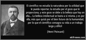 frase-el-cientifico-no-estudia-la-naturaleza-por-la-utilidad-que-le-pueda-reportar-la-estudia-por-el-henri-poincare-126291